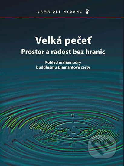 Kniha: Velká pečeť (Ole Nydahl). Bílý deštník, 2006 Kniha: Velká pečeť (Ole Nydahl). Bílý deštník, 2006
