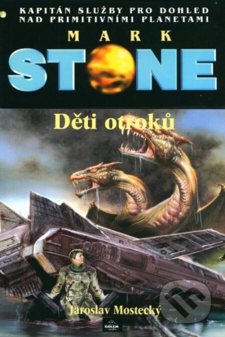 Kniha: Mark Stone - Děti otroků (Jaroslav Mostecký). Poutník, 2008 Kniha: Mark Stone - Děti otroků (Jaroslav Mostecký). Poutník, 2008