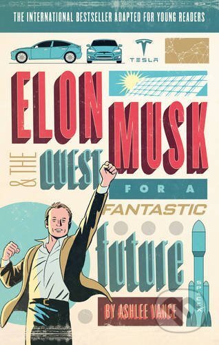 Kniha: Elon Musk (Ashlee Vance). Virgin Books, 2017 Kniha: Elon Musk (Ashlee Vance). Virgin Books, 2017
