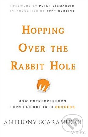 Kniha: Hopping over the Rabbit Hole (Anthony Scaramucci a Peter H. Diamandis). John Wiley & Sons, 2016 Kniha: Hopping over the Rabbit Hole (Anthony Scaramucci a Peter H. Diamandis). John Wiley & Sons, 2016