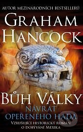 Kniha: Návrat opeřeného hada (Graham Hancock). Talpress, 2017 Kniha: Návrat opeřeného hada (Graham Hancock). Talpress, 2017