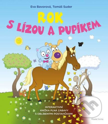 Kniha: Rok s Lízou a Pupíkem (Eva Bavorová a Tomáš Suder). Mladá fronta, 2017 Kniha: Rok s Lízou a Pupíkem (Eva Bavorová a Tomáš Suder). Mladá fronta, 2017