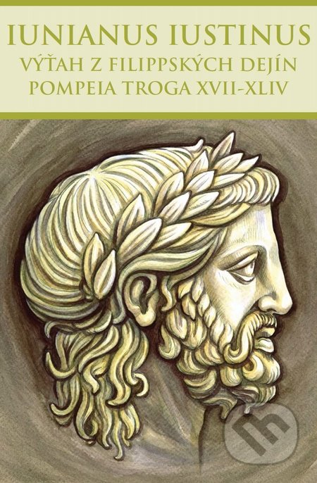 Kniha: Výťah z Filippských dejín Pompeia Troga XVII-XLIV (Marcus Iunianus Iustinus). Thetis, 2016 Kniha: Výťah z Filippských dejín Pompeia Troga XVII-XLIV (Marcus Iunianus Iustinus). Thetis, 2016