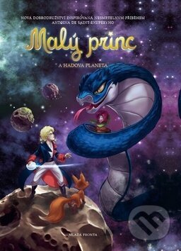 Kniha: Malý princ a Hadova planeta (Antoine de Saint-Exupéry). Mladá fronta, 2017 Kniha: Malý princ a Hadova planeta (Antoine de Saint-Exupéry). Mladá fronta, 2017