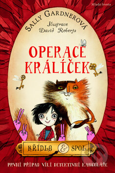 Kniha: Operace Králíček (Sally Gardner). Mladá fronta, 2013 Kniha: Operace Králíček (Sally Gardner). Mladá fronta, 2013