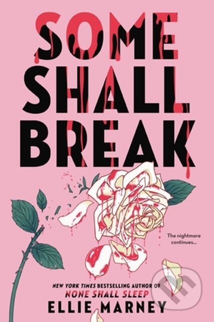 Kniha: Some Shall Break (Ellie Marney). Little, Brown, 2023 Kniha: Some Shall Break (Ellie Marney). Little, Brown, 2023