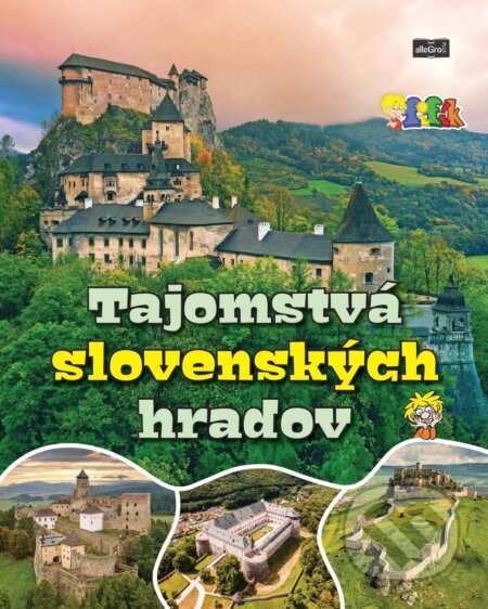 Kniha: Tajomstvá slovenských hradov (Autorský kolektív). AlleGro, 2024 Kniha: Tajomstvá slovenských hradov (Autorský kolektív). AlleGro, 2024