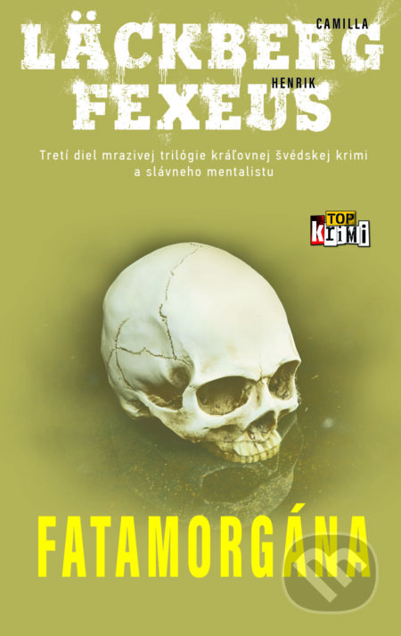 E-kniha: Fatamorgána (Camilla Läckberg a Henrik Fexeus). Slovart, 2024 E-kniha: Fatamorgána (Camilla Läckberg a Henrik Fexeus). Slovart, 2024
