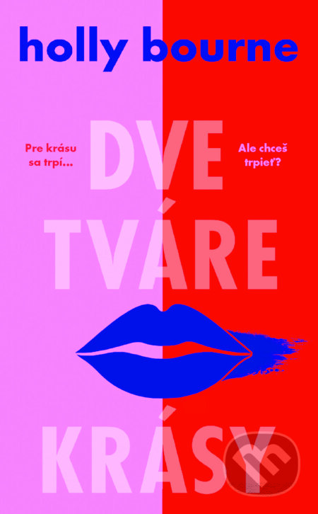 E-kniha: Dve tváre krásy (Holly Bourne). Slovart, 2024 E-kniha: Dve tváre krásy (Holly Bourne). Slovart, 2024