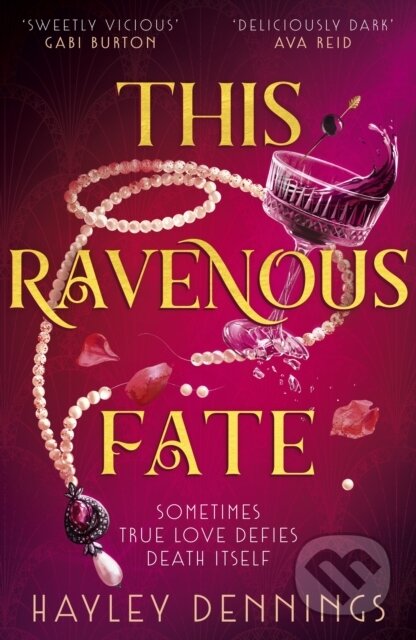 Kniha: This Ravenous Fate (Hayley Dennings). Hodderscape, 2024 Kniha: This Ravenous Fate (Hayley Dennings). Hodderscape, 2024