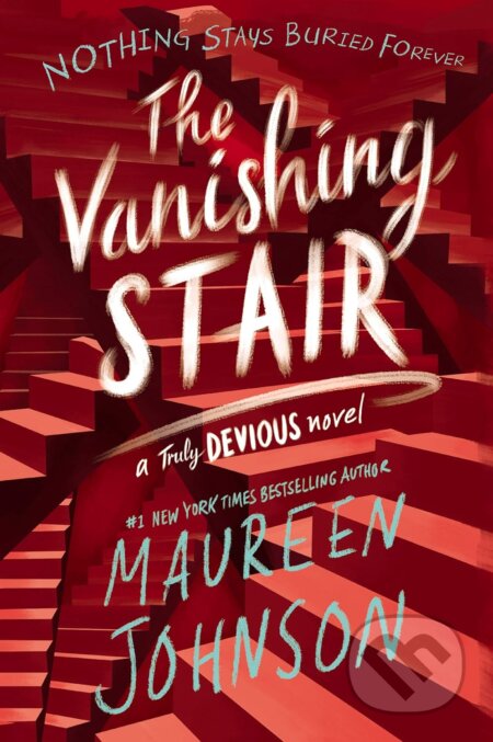 Kniha: The Vanishing Stair (Maureen Johnson). Katherine Tegen Books, 2019 Kniha: The Vanishing Stair (Maureen Johnson). Katherine Tegen Books, 2019
