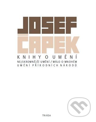 Kniha: Knihy o umění (Josef Čapek). Triáda, 2024 Kniha: Knihy o umění (Josef Čapek). Triáda, 2024