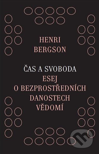 Kniha: Čas a svoboda (Henri Bergson). Triáda, 2024 Kniha: Čas a svoboda (Henri Bergson). Triáda, 2024