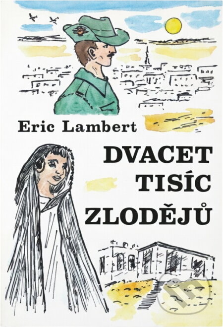 Kniha: Dvacet tisíc zlodějů (Eric Lambert). , 1992 Kniha: Dvacet tisíc zlodějů (Eric Lambert). , 1992