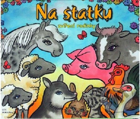 Kniha: Na statku zvířecí rodinky - leporelo (Zuzana Baláková). Gen, 2011 Kniha: Na statku zvířecí rodinky - leporelo (Zuzana Baláková). Gen, 2011