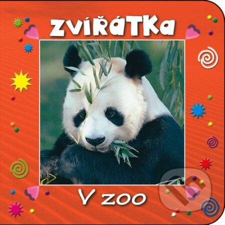 Kniha: Zvířátka - V zoo (Svojtka&Co.). Svojtka&Co., 2013 Kniha: Zvířátka - V zoo (Svojtka&Co.). Svojtka&Co., 2013