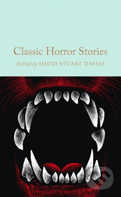 Kniha: Classic Horror Stories (Pan Macmillan). Pan Macmillan, 2024 Kniha: Classic Horror Stories (Pan Macmillan). Pan Macmillan, 2024