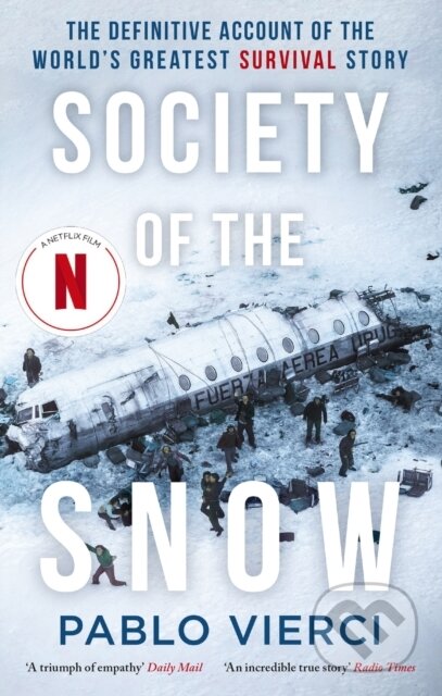 Kniha: Society of the Snow (Pablo Vierci). Constable, 2024 Kniha: Society of the Snow (Pablo Vierci). Constable, 2024