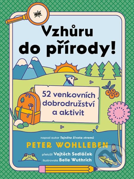 Kniha: Vzhůru do přírody! (Peter Wohlleben). Grada, 2024 Kniha: Vzhůru do přírody! (Peter Wohlleben). Grada, 2024