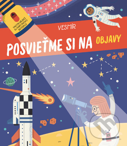 Kniha: Posvieťme si na objavy: Vesmír (YoYo Books). YoYo Books, 2024 Kniha: Posvieťme si na objavy: Vesmír (YoYo Books). YoYo Books, 2024