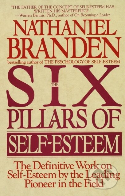 Kniha: Six Pillars of Self-Esteem (Nathaniel Branden). Bantam Books, 1995 Kniha: Six Pillars of Self-Esteem (Nathaniel Branden). Bantam Books, 1995