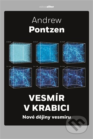 Kniha: Vesmír v krabici (Andrew Pontzen). Argo, 2024 Kniha: Vesmír v krabici (Andrew Pontzen). Argo, 2024