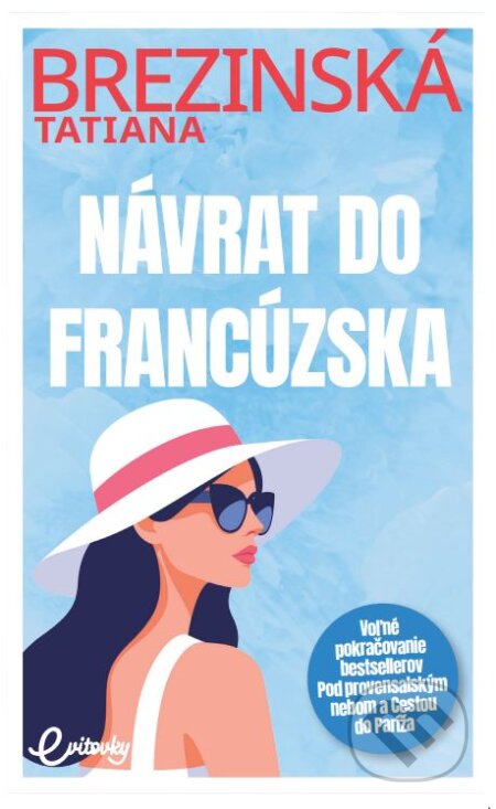 Kniha: Návrat do Francúzska (Tatiana Brezinská). MAFRA Slovakia, 2024 Kniha: Návrat do Francúzska (Tatiana Brezinská). MAFRA Slovakia, 2024