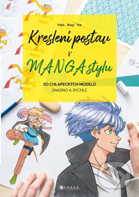 Kniha: Kreslení postav v manga stylu (Van Huy Ta). CPRESS, 2024 Kniha: Kreslení postav v manga stylu (Van Huy Ta). CPRESS, 2024