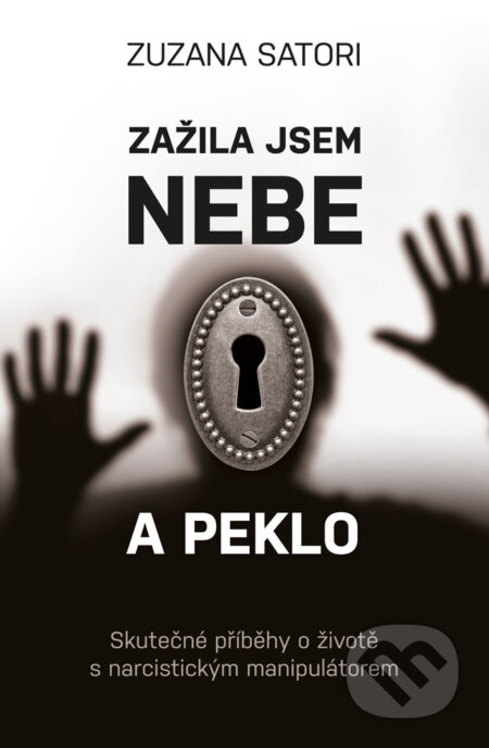E-kniha: Zažila jsem nebe a peklo (Zuzana Satori). Galén, 2024 E-kniha: Zažila jsem nebe a peklo (Zuzana Satori). Galén, 2024