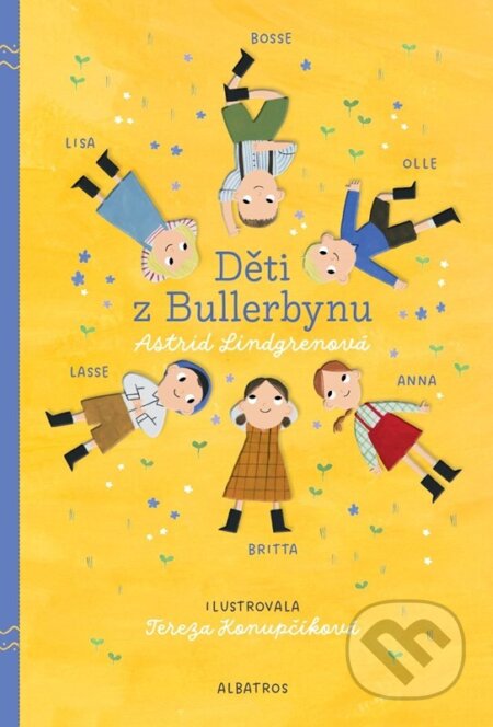 Kniha: Děti z Bullerbynu (výroční vydání) (Astrid Lindgren). Albatros CZ, 2024 Kniha: Děti z Bullerbynu (výroční vydání) (Astrid Lindgren). Albatros CZ, 2024