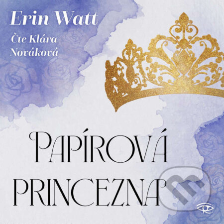 Audiokniha: Papírová princezna (Erin Watt). Kanopa, 2024 Audiokniha: Papírová princezna (Erin Watt). Kanopa, 2024