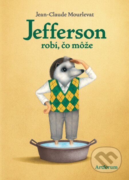 Kniha: Jefferson robí, čo môže (Jean-Claude Mourlevat). Artforum, 2024 Kniha: Jefferson robí, čo môže (Jean-Claude Mourlevat). Artforum, 2024