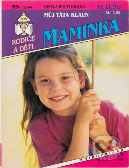 Kniha: Můj táta klaun (Gisela Reutling). Ivo Železný, 1994 Kniha: Můj táta klaun (Gisela Reutling). Ivo Železný, 1994