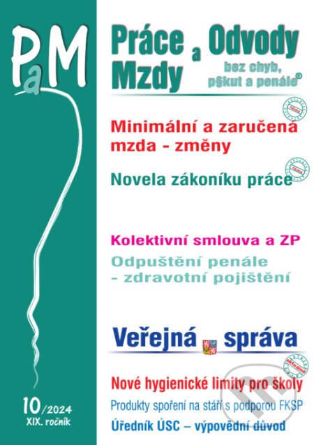 Práce, odvody a mzdy bez chyb, pokut a penále č. 10 / 2024 - Změny v minimální a zaručené mzdě (Poradce s.r.o.). Poradce s.r.o., 2024 Práce, odvody a mzdy bez chyb, pokut a penále č. 10 / 2024 - Změny v minimální a zaručené mzdě (Poradce s.r.o.). Poradce s.r.o., 2024