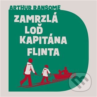 Audiokniha: Zamrzlá loď kapitána Flinta (Arthur Ransome). Tympanum, 2024 Audiokniha: Zamrzlá loď kapitána Flinta (Arthur Ransome). Tympanum, 2024