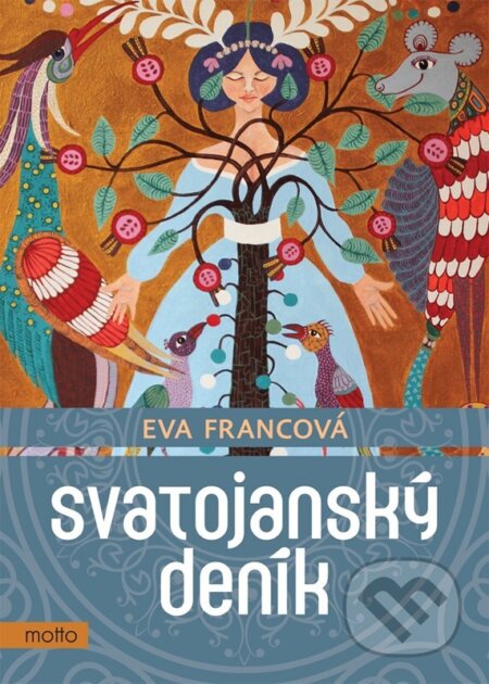 Kniha: Svatojanský deník (Eva Francová). Motto, 2024 Kniha: Svatojanský deník (Eva Francová). Motto, 2024