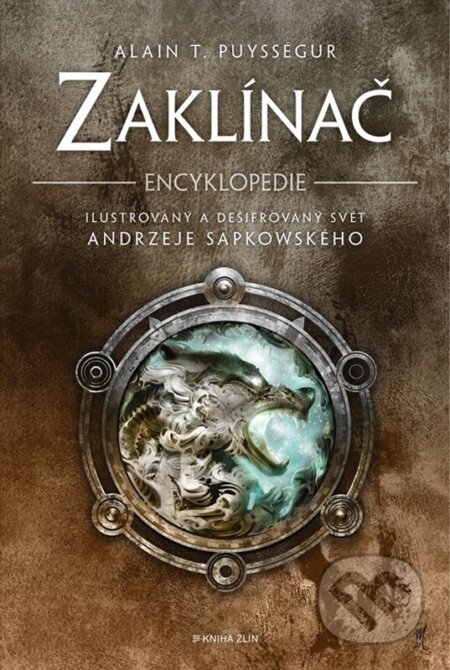 Kniha: Zaklínač - encyklopedie (Alain T. Puysségur). Kniha Zlín, 2024 Kniha: Zaklínač - encyklopedie (Alain T. Puysségur). Kniha Zlín, 2024