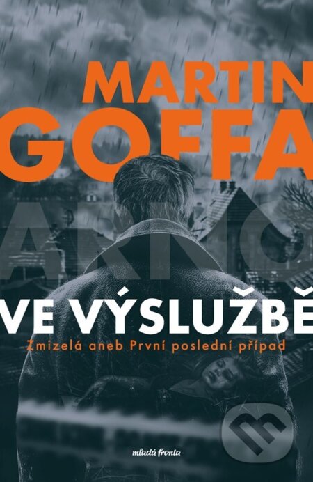Kniha: Ve výslužbě (Martin Goffa). Mladá fronta, 2024 Kniha: Ve výslužbě (Martin Goffa). Mladá fronta, 2024