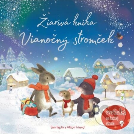 Kniha: Žiarivá kniha: Vianočný stromček (Sam Taplin). Svojtka&Co., 2024 Kniha: Žiarivá kniha: Vianočný stromček (Sam Taplin). Svojtka&Co., 2024