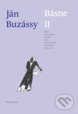 Kniha: Básne II (Ján Buzássy). Modrý Peter, 2024 Kniha: Básne II (Ján Buzássy). Modrý Peter, 2024
