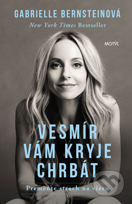 Kniha: Vesmír vám kryje chrbát (Gabrielle Bernstein). Motýľ, 2017 Kniha: Vesmír vám kryje chrbát (Gabrielle Bernstein). Motýľ, 2017