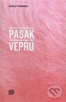Kniha: Pasák vepřů (Adolf Forman). Milan Hodek, 2016 Kniha: Pasák vepřů (Adolf Forman). Milan Hodek, 2016