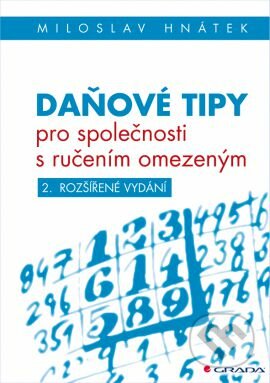 Kniha: Daňové tipy pro společnosti s ručením omezeným (Miloslav Hnátek). Grada, 2017 Kniha: Daňové tipy pro společnosti s ručením omezeným (Miloslav Hnátek). Grada, 2017