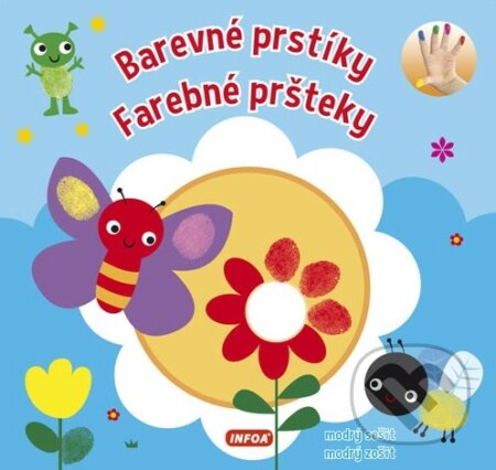 Kniha: Barevné prstíky / Farebné pršteky (INFOA). INFOA, 2017 Kniha: Barevné prstíky / Farebné pršteky (INFOA). INFOA, 2017
