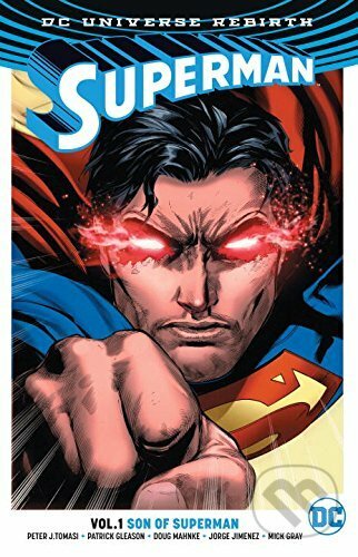 Kniha: Superman (Volume 1) (Peter J. Tomasi). DC Comics, 2017 Kniha: Superman (Volume 1) (Peter J. Tomasi). DC Comics, 2017