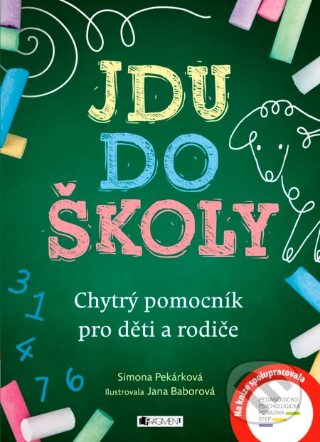 Kniha: Jdu do školy (Simona Pekárková). Nakladatelství Fragment, 2017 Kniha: Jdu do školy (Simona Pekárková). Nakladatelství Fragment, 2017