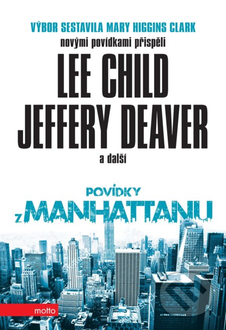 Kniha: Povídky z Manhattanu (Mary Higgins Clark). Motto, 2017 Kniha: Povídky z Manhattanu (Mary Higgins Clark). Motto, 2017