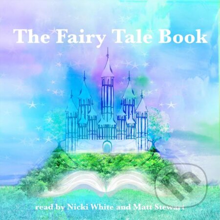 Audiokniha: The Fairy Tale Book (EN) (Bratia Grimmovci, Flora Annie Steel, George Haven Putnam a Hans Christian Andersen). Lark Audiobooks, 2017 Audiokniha: The Fairy Tale Book (EN) (Bratia Grimmovci, Flora Annie Steel, George Haven Putnam a Hans Christian Andersen). Lark Audiobooks, 2017