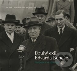 Kniha: Druhý exil Edvarda Beneše (Jan Bílek). Historický ústav AV ČR, 2017 Kniha: Druhý exil Edvarda Beneše (Jan Bílek). Historický ústav AV ČR, 2017