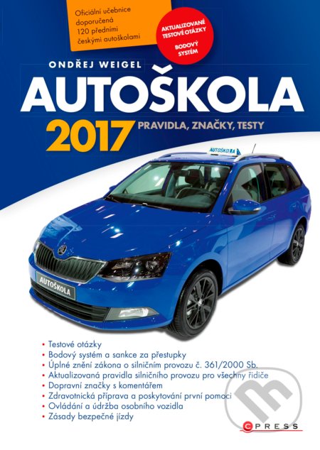 Kniha: Autoškola 2017 (Ondřej Weigel). CPRESS, 2017 Kniha: Autoškola 2017 (Ondřej Weigel). CPRESS, 2017